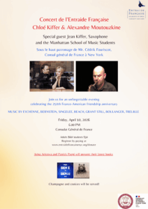 Affiche du Concert de l'Entraide Française avec Chloé Kiffer et Alexandre Moutouzkine, le 10 avril 2026 au Consulat Général de France à New York. Célébration du 250ème anniversaire de l'amitié franco-américaine.
